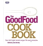 The good food cook book : over 650 triple-tested recipes for every occasion