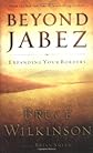 Beyond Jabez: Expanding Your Borders
