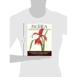 Florida Gardener's Handbook: All You Need to Know to Plan, Plant & Maintain a Florida Garden