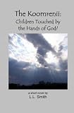 The Koomrenii: Children Touched by the Hands of God?