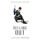 Selling Out (Quantum Gravity, Book 2) by Justina Robson