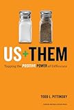 Us + them : tapping the positive power of difference