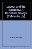 Labour and the economy : a socialist strategy