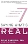 Saying What's Real: Seven Keys to Authentic Communication and Relationship Success