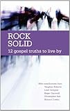 Rock solid : 12 gospel truths to live by