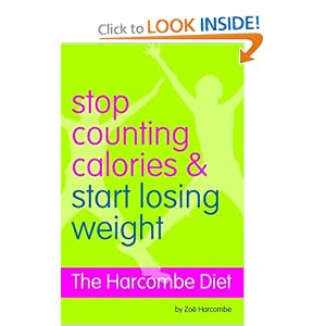 The Harcombe Diet: Stop Counting Calories and Start Losing Weight