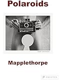 Robert Mapplethorpe: Polaroids