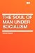 The Soul of Man under Socialism