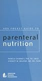 ADA Pocket Guide to Parenteral Nutrition ADA Pocket Guide to Parenteral Nutrition
