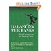 Balancing the Banks: Global Lessons from the Financial Crisis