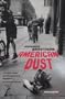 American dust. Prima che il vento si porti via tutto