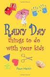 Rainy Day Things to Do With Your Kids