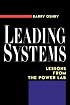 Leading Systems: Lessons from the Power Lab
