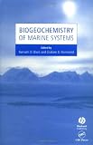 Biogeochemistry of Marine Systems (Biological Sciences Series)