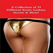 A Collection of 39 Different Erotic Lesbian Stories & More! | [B. Mcintyre]
