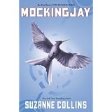 Mockingjay (The Final Book of The Hunger Games)