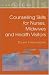 Counselling Skills for Nurses, Midwives and Health Visitors (Counselling skills)