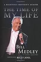 The Time of My Life: A Righteous Brother's Memoir The Time of My Life: A Righteous Brother's Memoir