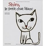 Shiro, le petit chat blancpar Sachiko Mori