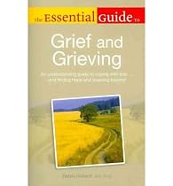 (THE ESSENTIAL GUIDE TO GRIEF AND GRIEVING) BY paperback (Author) paperback Published on (11 , 2011)