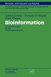 Bioinformation: Problemlösungen für die Wissensgesellschaft (Technik, Wirtschaft und Politik) (German Edition)