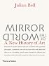 Mirror of the World: A New History of Art