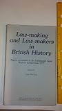 Law-making and law-makers in British history : papers presented to the Edinburgh Legal History Conference, 1977