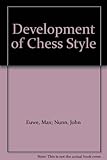 The development of chess style