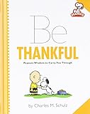 Be thankful : Peanuts wisdom to carry you through