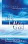 The Day I Met God: Extraordinary Stories of Life Changing Miracles