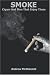 Smoke: Cigars and Men That Enjoy Them