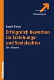 Erfolgreich bewerben im Erziehungs- und Sozialsektor: Ein Leitfaden