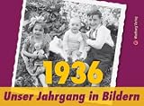 Produkt-Bild: 1936 - Unser Jahrgang in Bildern