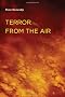 Terror from the Air (Foreign Agents) (Semiotext(e) / Foreign Agents)