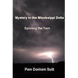 Mystery in the Mississippi Delta : Spinning the Yarn