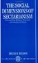 The Social Dimensions of Sectarianism: Sects and New Religious Movements in Contemporary Society (Clarendon Paperbacks)