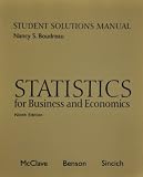 Statistics for Business and Economics: Ninth Edition: Student Solutions Manual