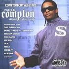 Compton City All-Stars present A Tribute To Eric Eazy-E Wright [Mixtape] by  Daz Dillinger / The Game / MC Ren, Snoop Dogg / Bone Thugs-N-Harmony, The D.O.C. / MC Eiht / Kokane / Yella, DJ Quik / Tweety Bird Loc / Shorty Bang, and Hi-C / Brownside / Thug Gang / Caviar 