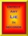 Detect Any Lie in Seconds