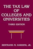 img - for The Tax Law of Colleges and Universities (Wiley Nonprofit Law, Finance and Management Series) book / textbook / text book