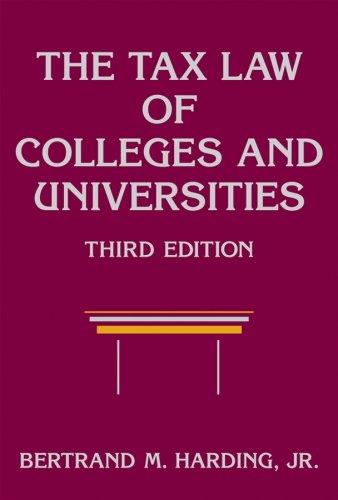 The Tax Law of Colleges and Universities (Wiley Nonprofit Law, Finance and Management Series)