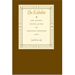 On Exhibit: Art Lover's Travel Guide to American Museums