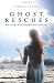 Ghost Rescues: Working with Angels and Ghosts