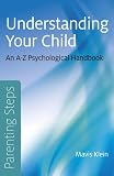 Understanding your child : an A-Z psychological handbook