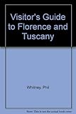 The visitor's guide to Florence and Tuscany
