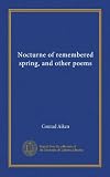 Nocturne of remembered spring, and other poems (Vol-1)