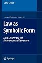 Law as Symbolic Form: Ernst Cassirer and the Anthropocentric View of Law (Law and Philosophy Library)