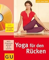 Yoga für den Rücken: Ganzheitliches Training mit Yoga, Mentalübungen und Ernährung. Angeleitete Übungsprogramme auf DVD (GU Multimedia)