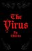 The Virus: Rebelling Against a Programmed Society
