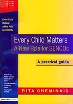 Every Child Matters: New Role for SENCos: A Practical Guide